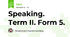 Speaking. Term II. Form 5.