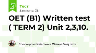OET (B1) Written test ( TERM 2) Unit 2,3,10.