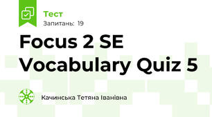 Focus 2 SE Vocabulary Quiz 5