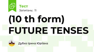 (10 th form) FUTURE TENSES