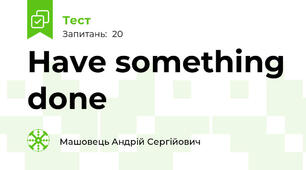 Have something done