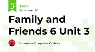 Family and Friends 6 Unit 3