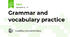Grammar and vocabulary practice