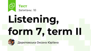 Listening, form 7, term II