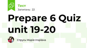 Prepare 6 Quiz unit 19-20