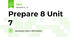Prepare 8 Unit 7