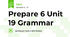 Prepare 6 Unit 19 Grammar