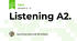 Listening A2.