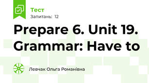Prepare 6. Unit 19. Grammar: Have to 