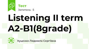  Listening II term A2-B1(8grade)