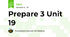 Prepare 3 Unit 19 