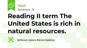 Reading II term The United States is rich in natural resources. 