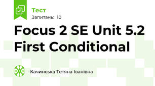 Focus 2 SE Unit 5.2 First Conditional