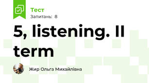 5, listening. II term