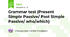 Grammar test (Present Simple Passive/ Past Simple Passive/ who/which)