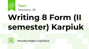 Writing 8 Form (II semester) Karpiuk
