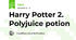 Harry Potter 2. Polyjuice potion