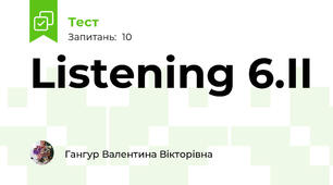   Listening 6.II