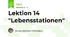 Lektion 14 "Lebensstationen"