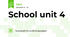 School unit 4 