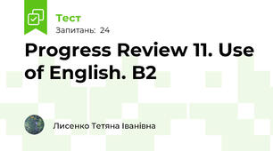 Progress Review 11. Use of English. B2 