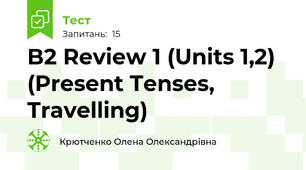 B2 Review 1 (Units 1,2) (Present Tenses, Travelling)