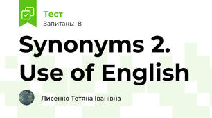 Synonyms 2. Use of English 