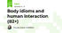 Body idioms and human interaction (B2+)
