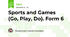 Sports and Games (Go, Play, Do). Form 6