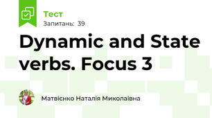 Dynamic and State verbs. Focus 3