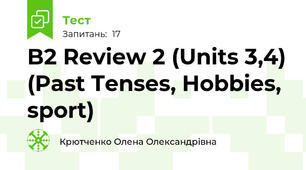 B2 Review 2 (Units 3,4) (Past Tenses, Hobbies, sport)