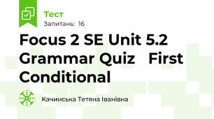 Focus 2 SE Unit 5.2 Grammar Quiz   First Conditional