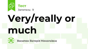Very/really or much