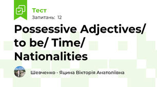 Possessive Adjectives/ to be/ Time/ Nationalities