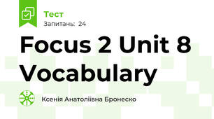 Focus 2 Unit 8 Vocabulary