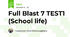 Full Blast 7 TEST1 (School life)