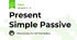 Present Simple Passive