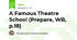A Famous Theatre School (Prepare, WB, p.18)