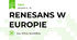 RENESANS W EUROPIE  