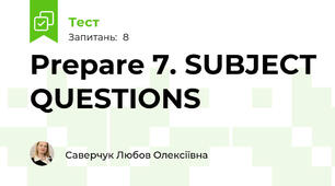 Prepare 7. SUBJECT QUESTIONS