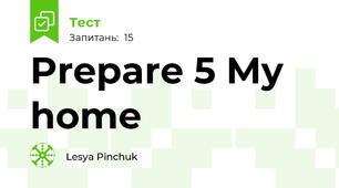 Prepare 5 My home