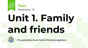 Unit 1. Family and friends