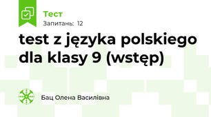 test z języka polskiego dla klasy 9 (wstęp)