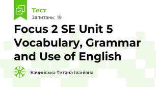 Focus 2 SE Unit 5  Vocabulary, Grammar and Use of English