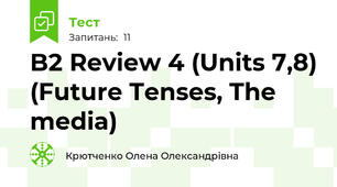 B2 Review 4 (Units 7,8) (Future Tenses, The media)