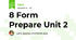 8 Form Prepare Unit 2