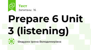 Prepare 6 Unit 3 (listening) 