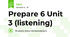Prepare 6 Unit 3 (listening) 