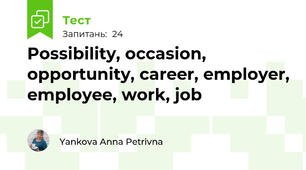 Possibility, occasion, opportunity, career, employer, employee, work, job