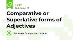 Comparative or Superlative forms of Adjectives